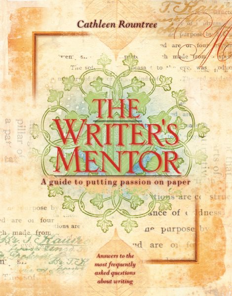 The Writer's Mentor: A Guide to Putting Passion on Paper cover