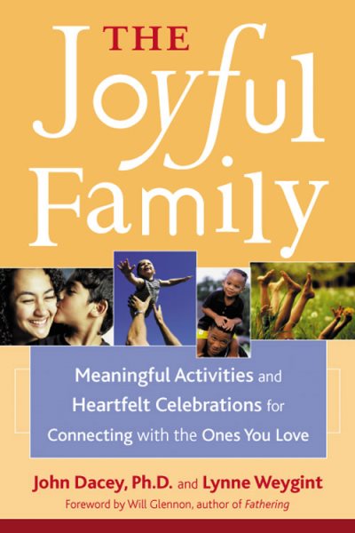 The Joyful Family: Meaningful Activities and Heartfelt Celebrations for Connecting With the Ones You Love cover