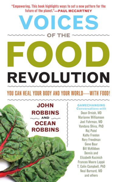 Voices of the Food Revolution: You Can Heal Your Body and Your World─With Food! (Sustainable Agriculture Book, for Readers of 31 Day Food Revolution or Fast Food Nation) cover