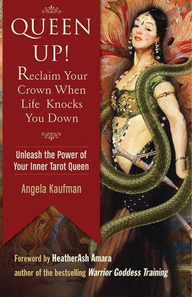 Queen Up! Reclaim Your Crown When Life Knocks You Down: Unleash the Power of Your Inner Tarot Queen cover