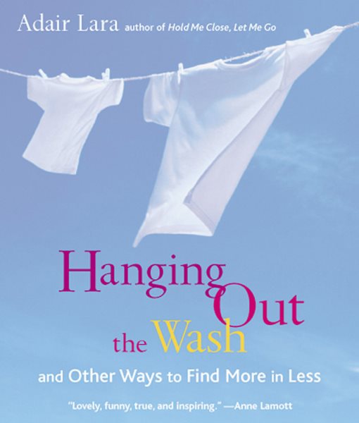 Hanging Out the Wash: and Other Ways to Find More in Less cover