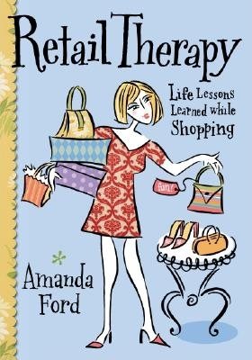 Retail Therapy: Life Lessons Learned While Shopping cover