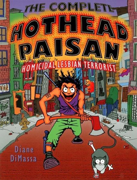 Complete Hothead Paisan: Homicidal Lesbian Terrorist