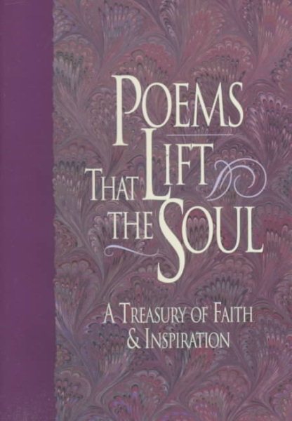 Poems That Lift the Soul: A Treasury of Faith and Inspiration cover