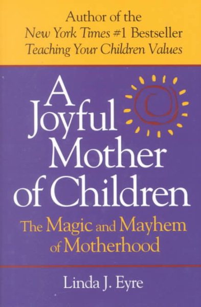 Joyful Mother of Children: The Magic and Mayhem of Motherhood cover