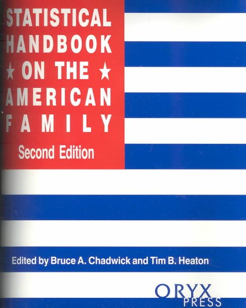 Statistical Handbook on the American Family: Second Edition (Oryx Statistical Handbooks)