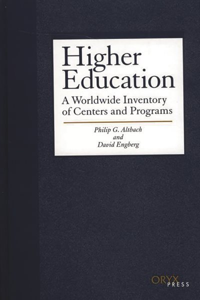 Higher Education: A Worldwide Inventory of Centers and Programs cover