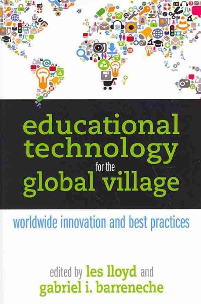 Educational Technology for the Global Village: Worldwide Innovation and Best Practices cover