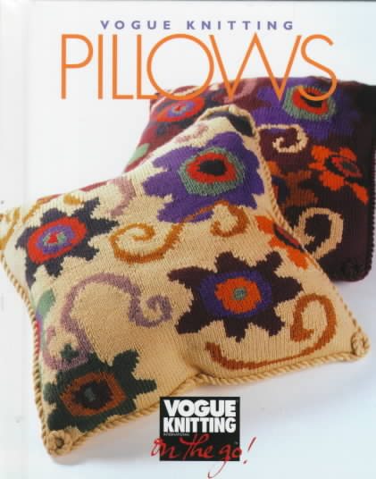 Vogue® Knitting on the Go: Pillows