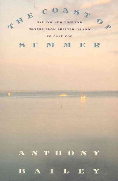 The Coast of Summer: Sailing New England Waters from Shelter Island to Cape Cod cover
