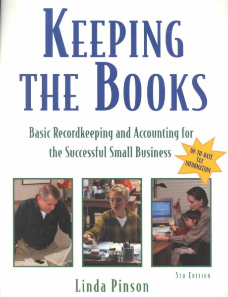Keeping the Books: Basic Recordkeeping and Accounting for the Successful Small Business cover