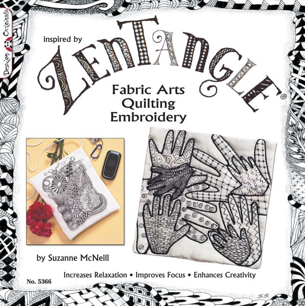 Zentangle Fabric Arts: Fabric Arts, Quilting, Embroidery (Design Originals) Increases Relaxation, Improves Focus, Enhances Creativity
