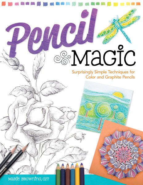 Pencil Magic: Surprisingly Simple Techniques for Color and Graphite Pencils (Design Originals)