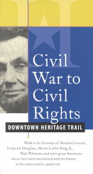 Civil War to Civil Rights: Washington D.C.'s Downtown Heritage Trail cover