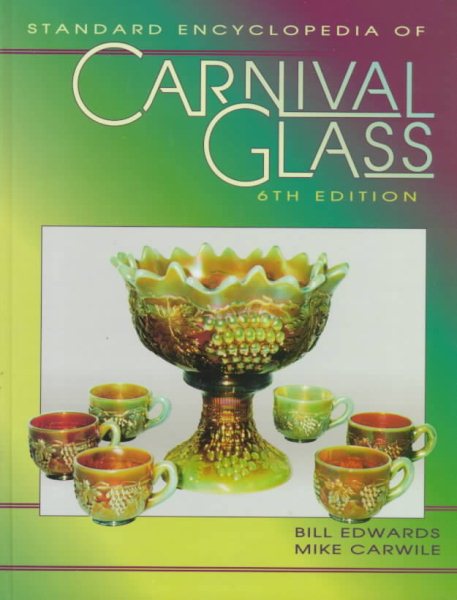 STANDARD ENCYCLOPEDIA OF CARNIVAL GLASS cover