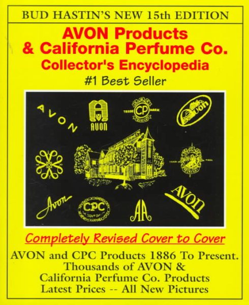 Bud Hastin's Avon & C.P.C. Collector's Encyclopedia: The Official Guide for Avon Bottle Collectors (15th ed) cover
