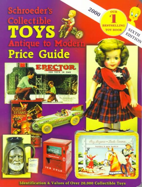 Schroeder's Collectible Toys : Antique to Modern Price Guide cover