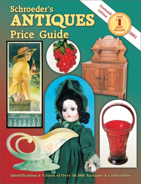 Schroeder's Antiques Price Guide (Schroeder's Antiques Price Guide, 19th ed) cover