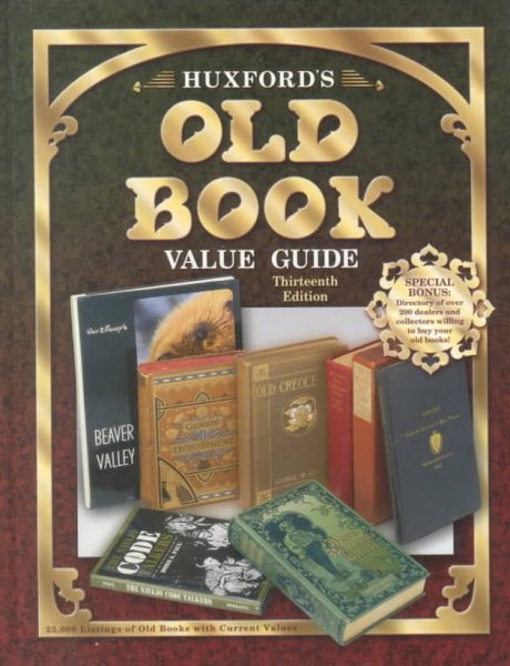 Huxfords Old Book Value Guide (Huxford's Old Book Value Guide, 13th ed)