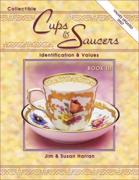 Collectible Cups & Saucers: Identification & Values, Book 3 cover