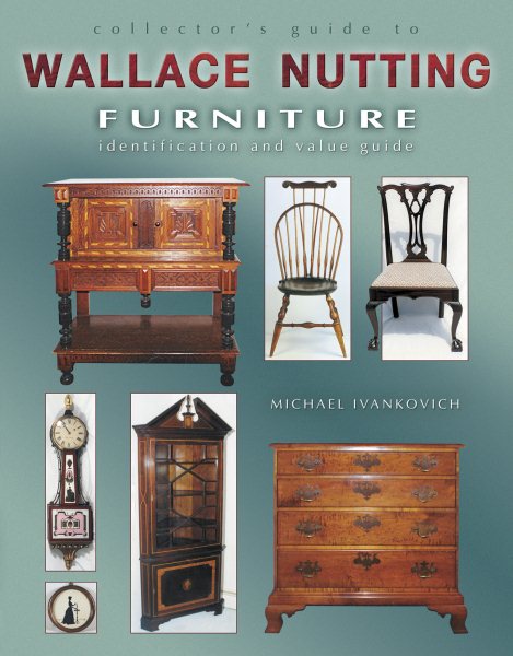 Collector's Guide to Wallace Nutting Furniture cover