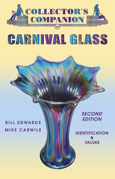 Collector's Companion To Carnival Glass: Identification & Values cover
