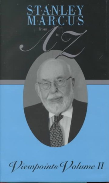 Stanley Marcus from A to Z: Viewpoints Volume II cover