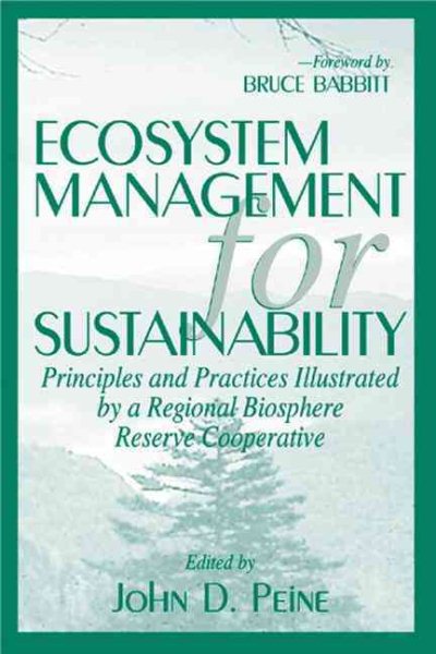 Ecosystem Management for Sustainability: Principles and Practices Illustrated by a Regional Biosphere Reserve Cooperative cover