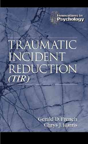 Traumatic Incident Reduction (TIR) cover
