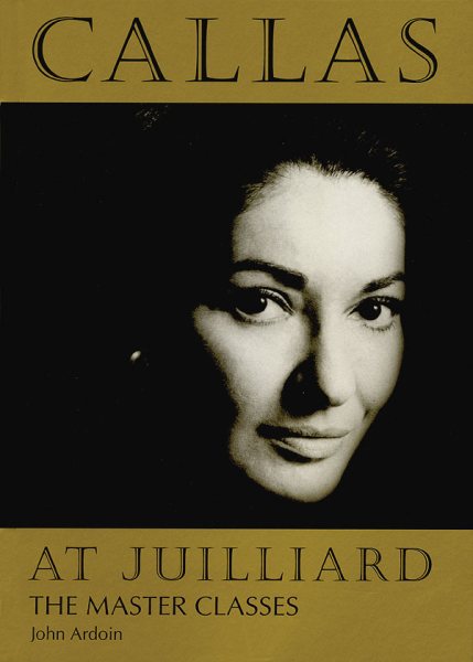 Callas at Juilliard: The Master Classes (Amadeus)