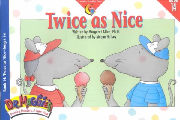 Twice As Nice (Dr. Maggie's Phonics Readers Series: a New View)