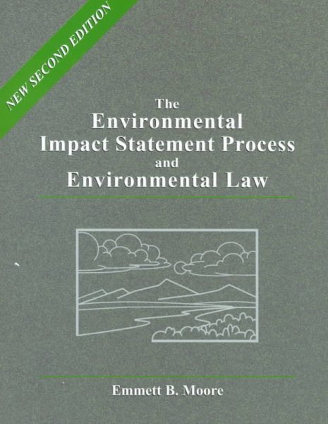 The Environmental Impact Statement Process and Environmental Law