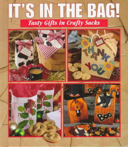 It's in the Bag!: Tasty Gifts in Crafty Sacks (Memories in the Making)