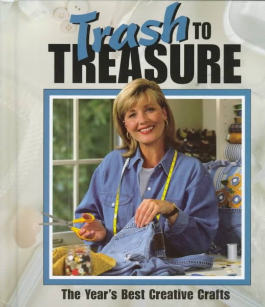 Trash to Treasure: The Year's Best Creative Crafts