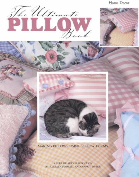 The Ultimate Pillow Book (Leisure Arts #15858)