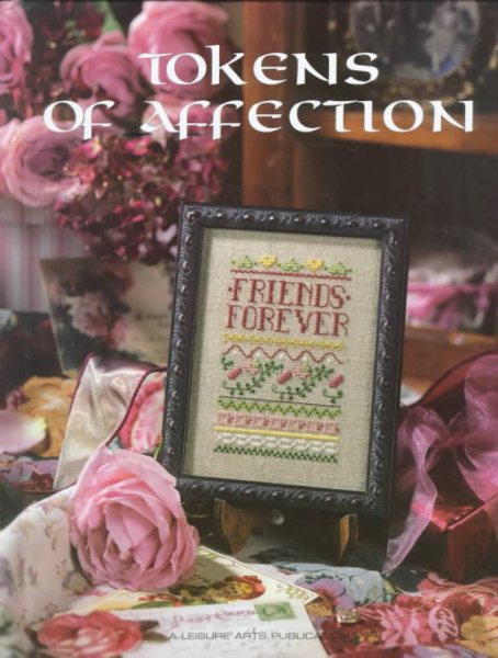 Tokens of Affections - Counted Cross Stitch Pattern Book