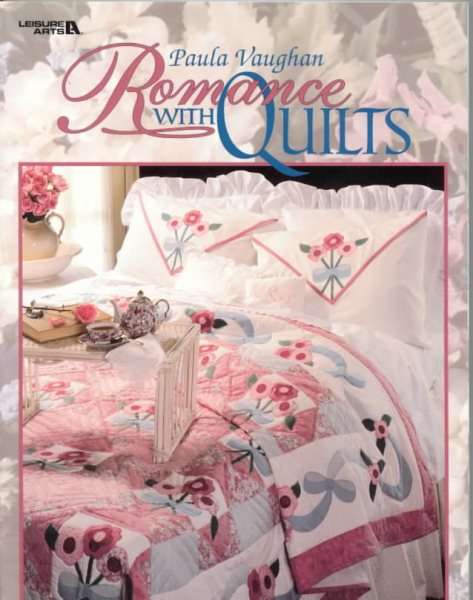 Paula Vaughan: Romance With Quilts  (Leisure Arts #15868)