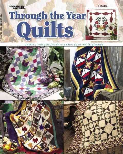 Through the Year Quilts (Leisure Arts #3487) cover