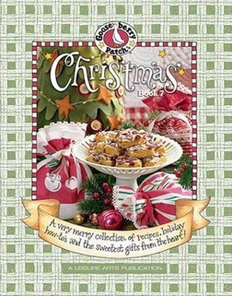 Gooseberry Patch Christmas Book 7: A Very Merry Collection of Recipes, Holiday How-To's and the Sweetest Gifts from the Heart! cover