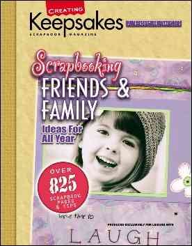 Creating Keepsakes Scrapbooking Friends & Family (Leisure Arts, No. 15930) (Creating Keepsakes: A Treasury of Favorites) cover