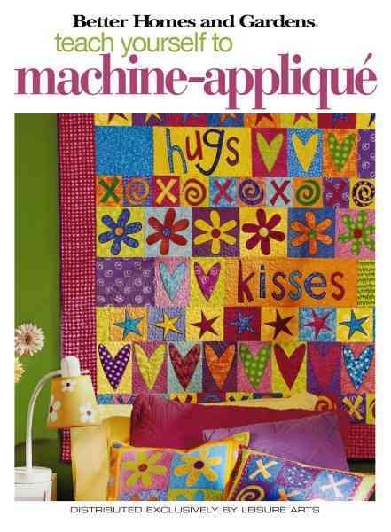 Teach Yourself to Machine-Applique (Leisure Arts #4342) cover