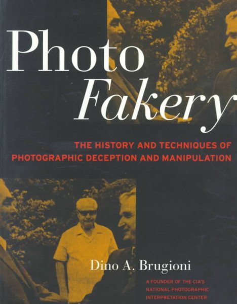 Photo Fakery: A History of Deception and Manipulation cover