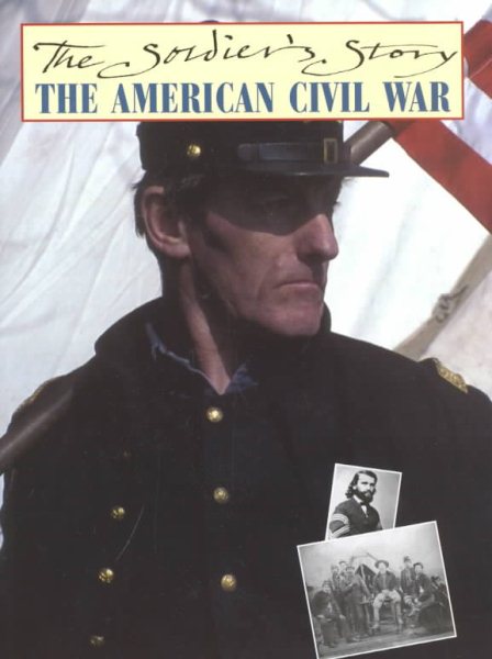 The American Civil War: The Soldier's Story cover