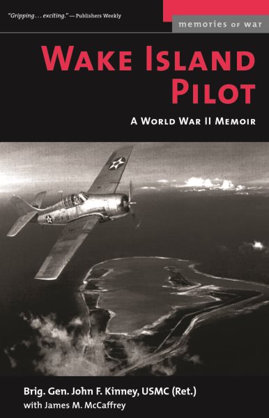 Wake Island Pilot: A World War II Memoir (Memories of War) cover