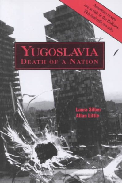 Yugoslavia: Death of a Nation