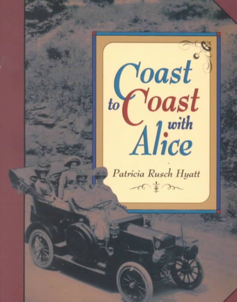 Coast to Coast With Alice (On My Own History)