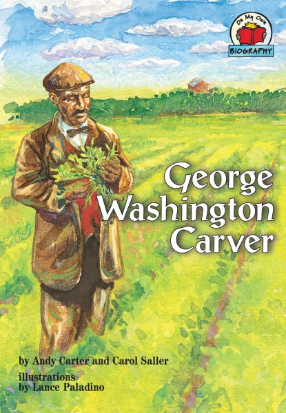 George Washington Carver (On My Own Biographies (Hardcover))
