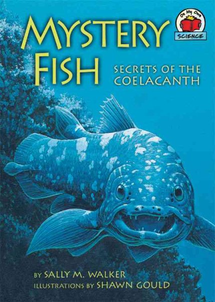 Mystery Fish: Secrets Of The Coelacanth (On My Own Science) cover