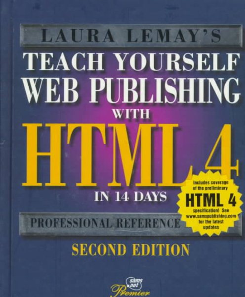 Teach Yourself Web Publishing With Html 4 in 14 Days: Second Professional Reference Edition (Teach Yourself in 14 Days) cover