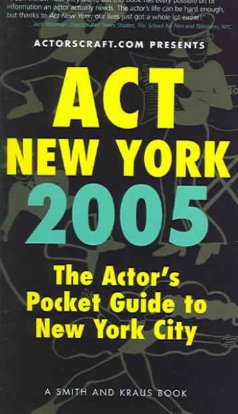 Act New York 2005: The Actor's Pocket Guide to New York City cover